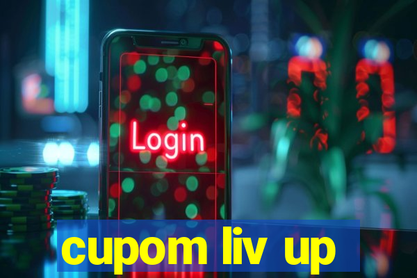 cupom liv up